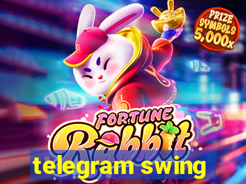 telegram swing